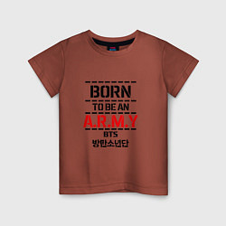 Футболка хлопковая детская Born to be an ARMY BTS, цвет: кирпичный