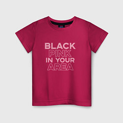 Детская футболка Black Pink in youe area