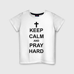 Детская футболка Keep Calm & Pray Hard