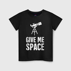 Детская футболка Give me Space