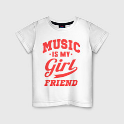 Детская футболка Music is my girlfriend
