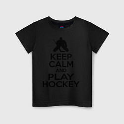 Детская футболка Keep Calm & Play Hockey