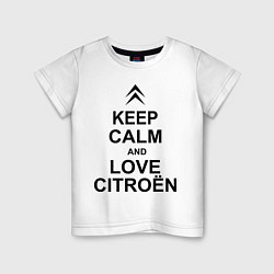 Футболка хлопковая детская Keep Calm & Love Сitroen, цвет: белый