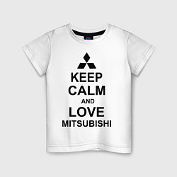 Детская футболка Keep Calm & Love Mitsubishi