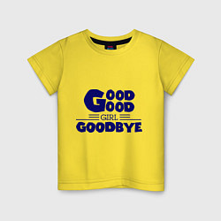 Футболка хлопковая детская Good girl goodbye, цвет: желтый