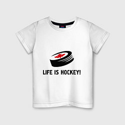 Футболка хлопковая детская Life is hockey!, цвет: белый