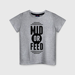 Детская футболка Mid or feed