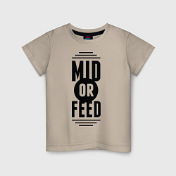 Детская футболка Mid or feed
