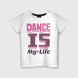 Детская футболка Dance is my life