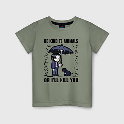 Детская футболка Be kind to animals or I'll kil