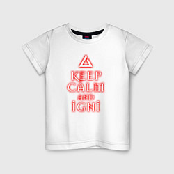 Детская футболка Keep calm and igni