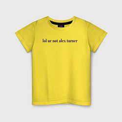 Футболка хлопковая детская LOL Alex Turner, цвет: желтый