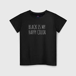 Детская футболка BLACK IS MY HAPPY COLOR