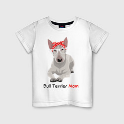 Детская футболка Bull terrier Mom