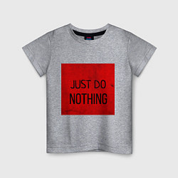 Детская футболка JUST DO NOTHING