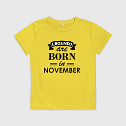 Детская футболка Legends are born in November