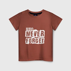 Детская футболка Never forget