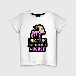 Детская футболка Единороги рождаются в августе