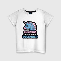 Детская футболка Единороги рождаются в декабре