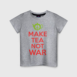 Детская футболка Make tea not war