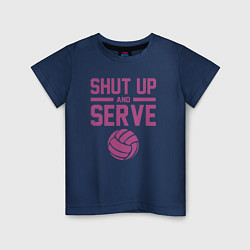 Детская футболка Shut Up And Serve