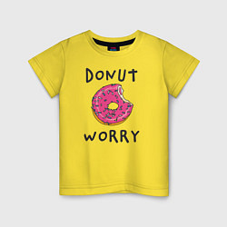 Детская футболка Не беспокойся Donut worry