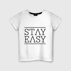 Детская футболка Stay easy