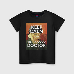 Детская футболка Успокойся и сходи к хорошему доктору!
