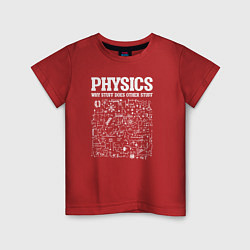 Детская футболка Физика, почему одни вещи делают другие вещи
