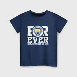 Детская футболка Manchester City FOREVER NOT JUST WHEN WE WIN Манче