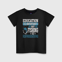 Детская футболка Образование важно, но рыбалка важнее