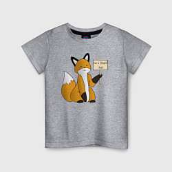 Детская футболка I am a stupid fox