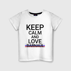 Детская футболка Keep calm Barnaul Барнаул ID332