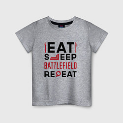 Детская футболка Надпись: Eat Sleep Battlefield Repeat