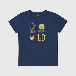 Футболка хлопковая детская Рождённый быть диким, цвет: тёмно-синий