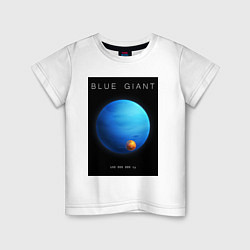 Детская футболка Blue Giant Голубой Гигант Space collections