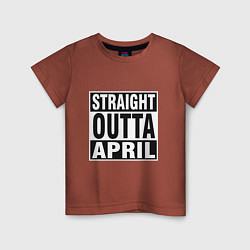 Детская футболка Прямо из апреля