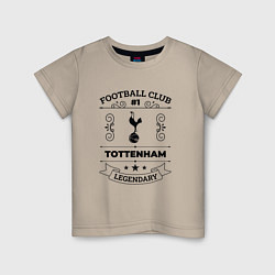 Детская футболка Tottenham: Football Club Number 1 Legendary