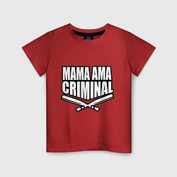 Детская футболка Mama ama criminal