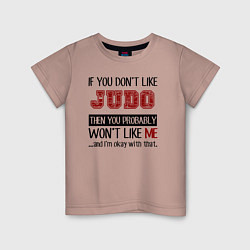 Детская футболка Если вам не нравится дзюдо, тогда и я тебе не понр