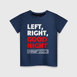 Детская футболка Left righte good night