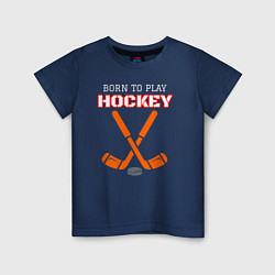 Детская футболка Рожденный играть в хоккей
