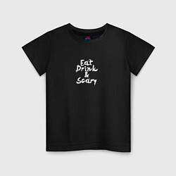 Детская футболка Eat, Drink & Scary