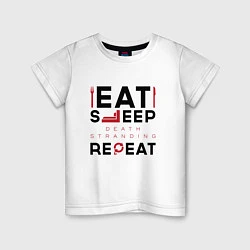 Детская футболка Надпись: eat sleep Death Stranding repeat