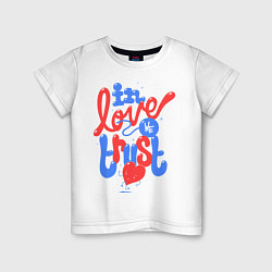 Детская футболка In love we trust
