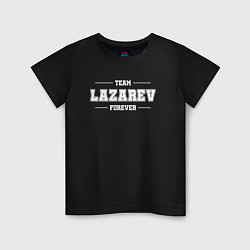 Футболка хлопковая детская Team Lazarev forever - фамилия на латинице, цвет: черный