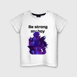 Детская футболка Be strong, my boy
