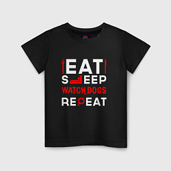 Детская футболка Надпись eat sleep Watch Dogs repeat