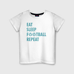 Детская футболка Еда, сон, футбол