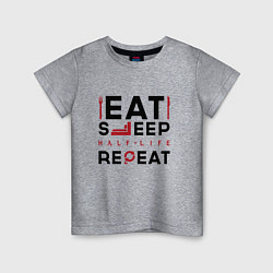 Детская футболка Надпись: eat sleep Half-Life repeat